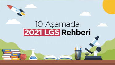 10 Aşamada 2021 LGS Rehberi 