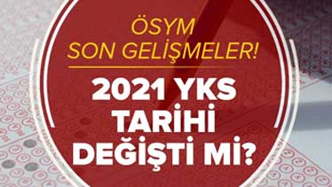 2021 YKS Ertelendi Mi? Sınav Yerlerinin Açıklanma Tarihi Ne Zaman?