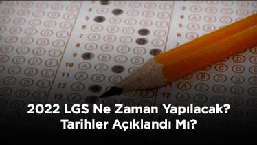 2022 LGS Ne Zaman Yapılacak? Tarihler Açıklandı Mı?