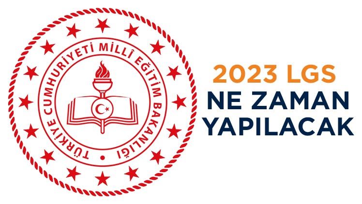 2023 LGS Ne Zaman Yapılacak? 