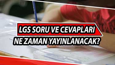 LGS Sonuçları Ne Zaman Açıklanacak? LGS 2021 Soru ve Cevap Anahtarı…