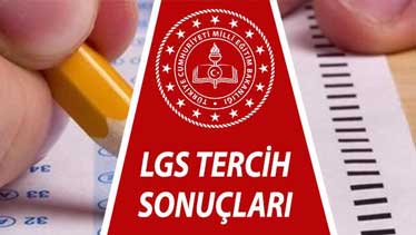 LGS Tercih Sonuçları Açıklandı! Açıklandı