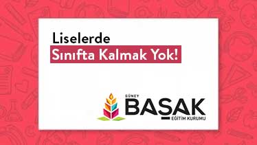 Liselerde Sınıfta Kalmak Yok!