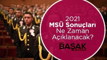 MSÜ Sonuçları Ne Zaman Açıklanacak? 