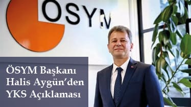 ÖSYM Başkanı Halis Aygün’den YKS Açıklaması