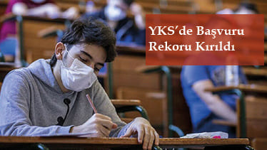 YKS'de Başvuru Rekoru Kırıldı