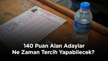 YKS’de Ek Tercihler Hangi Tarihte? 140 Puan Alan Adaylar Ne Zaman Tercih Yapabilecek?  