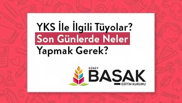 YKS İle İlgili Tüyolar? Son Günlerde Neler Yapmak Gerek?  